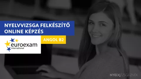 Angol B2 Euroexam nyelvvizsga felkészítő