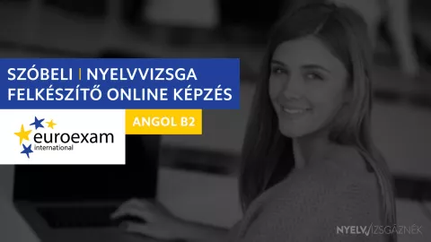 Angol B2 Euroexam SZÓBELI nyelvvizsga felkészítő