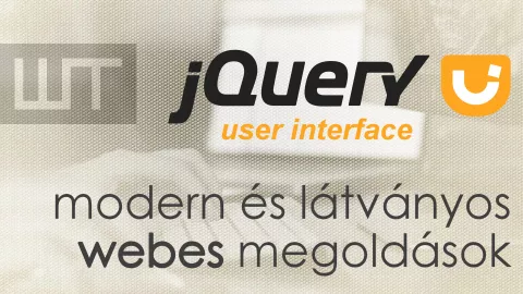 jQuery UI - modern és látványos webes megoldások